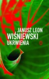 Ukrwienia - Janusz L. Wiśniewski