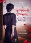 Wendyjska winnica. Cierpkie grona - Zofia Makosa