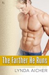 The Farther He Runs: A Kick Novel - Lynda Aicher
