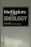 Religion And Ideology: A Reader - Robert Bocock, Kenneth Thompson