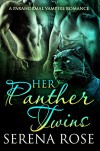 Her Panther Twins: A Paranormal Menage Romance - Maria Amor