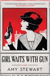 Girl Waits with Gun - Amy Stewart