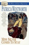 Miss Silver Comes to Stay - Patricia Wentworth