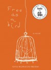 Free as a Bird - Gina McMurchy-Barber