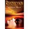 Repossession (The Keepers Trilogy, #1) - Rachael Wade