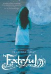 Fateful - Claudia Gray