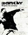 Wojna na ściany - Banksy