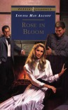 Rose in Bloom - Louisa May Alcott