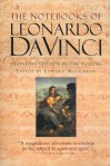 The Notebooks of Leonardo Da Vinci (Definitive Edition in One Volume) - Edward MacCurdy