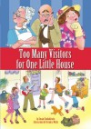 Too Many Visitors for One Little House - Susan Chodakiewitz