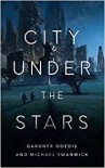 City Under the Stars  - Michael Swanwick, Gardner Dozois