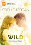 Wild - Atemlos vor Glück (Ivy Chronicles 3) - Sophie Jordan, Gisela Schmitt
