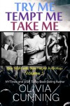 Try Me, Tempt Me, Take Me - Olivia Cunning