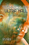 Technicolor Ultra Mall - Ryan Oakley
