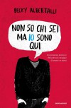 Non so chi sei, ma io sono qui - Becky Albertalli