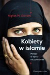 Kobiety w islamie. Miłość w życiu muzułmanek - Nighat M. Gandhi, Paulina Błaszczykiewicz