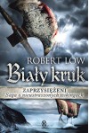 Zaprzysiezeni Bialy kruk - Robert Low