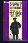 The Hinge of Fate - Winston S. Churchill