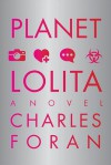 Planet Lolita - Charles Foran