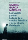 La increíble y triste historia de la cándida Eréndira y de su abuela desalmada - Gabriel García Márquez