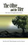 The Olive and the Tree: The Secret Strength of the Druze - Ruth K. Westheimer