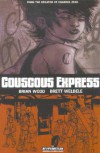 Couscous Express - Brian Wood;Brett Weldele