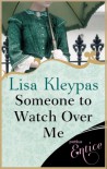 Someone to Watch Over Me (Bow Street series) - Lisa Kleypas