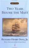 Two Years Before the Mast (Signet Classics) - Richard Henry Dana Jr.