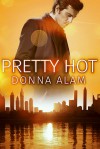 Pretty Hot - Donna Alam