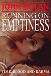 Running on Emptiness (Time, Blood and Karma Book 4) - John  Dolan