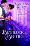 The Bewildered Bride (Advertisements for Love Book 4) - Vanessa Riley