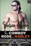 The Cowboy Rode A Harley - Susan Arden