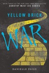 Yellow Brick War (Dorothy Must Die) - Danielle  Paige