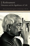 Education and the Significance of Life - Jiddu Krishnamurti