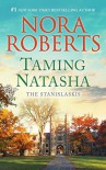 Taming Natasha (Stanislaskis Book 1) - Nora Roberts