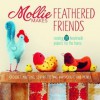 Mollie Makes Feathered Friends: Creating 18 Handmade Projects for the Home - Mollie Makes