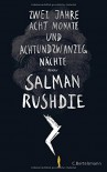 Zwei Jahre, acht Monate und achtundzwanzig Nächte -: Roman - Salman Rushdie, Sigrid Ruschmeier