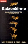 KatzenSinne. - Akif Pirinçci, Rolf Degen