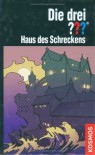 Die drei ???. Haus des Schreckens (Die drei Fragezeichen, #131). - Marco Sonnleitner