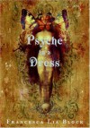 Psyche in a Dress - Francesca Lia Block