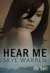 Hear Me (Dark Erotica, #3) - Skye Warren