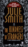 Kindness of Strangers - Julie Smith