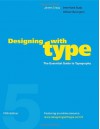 Designing with Type: The Essential Guide to Typography - James   Craig, William Bevington, Irene Korol Scala