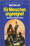 Für Menschen ungeeignet - Robert Sheckley