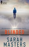 Blinded: Part One - Sarah Masters