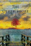 The Other Shore: Ordinary People Grappling with Extraordinary Challenges  - Madhu Bazaz Wangu