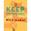 Keep Swinging (Kindle Single) - Rick Marin