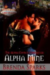 Alpha Mine (The Alpha Council Chronicles) - Brenda Sparks