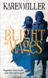 A Blight of Mages (Kingmaker, Kingbreaker) - Karen Miller