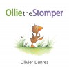 Ollie the Stomper (Gossie & Friends) - Olivier Dunrea
